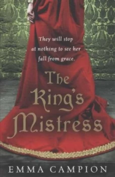 Image of The Kings Mistress by Emma Campion Paperback