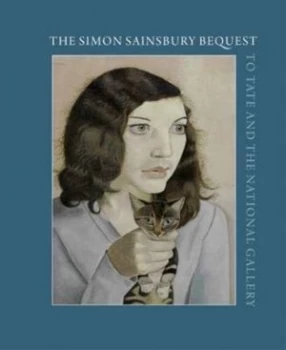 Image of The Simon Sainsbury Request by Andrew Wilson and Lucy Askew and Tate Gallery and National Gallery Paperback