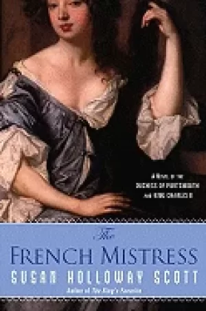 Image of french mistress a novel of the duchess of portsmouth and king charles ii ho