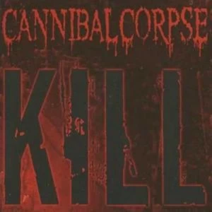 Image of Kill by Cannibal Corpse CD Album