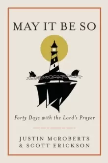 Image of May it be So : Forty Days with the Lord's Prayer