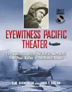 Image of eyewitness pacific theater firsthand accounts of the war in the pacific fro