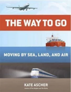 Image of The Way to Go by Kate Ascher Hardback