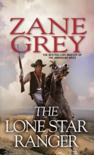 Image of The lone star ranger by Zane Grey