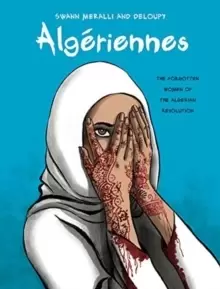 Image of Algeriennes : The Forgotten Women of the Algerian Revolution