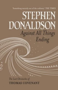 Image of Against All Things Ending by Stephen Donaldson Paperback