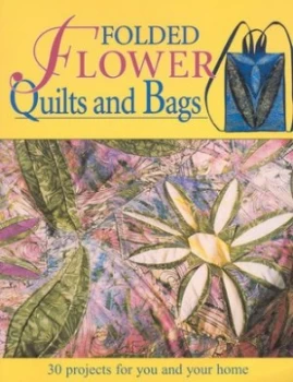 Image of Folded Flower Quilts and Bags by Laura Farson and Laura Farson Paperback