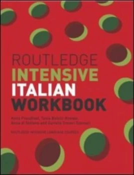 Image of The Routledge intensive Italian course workbook by Anna Proudfoot