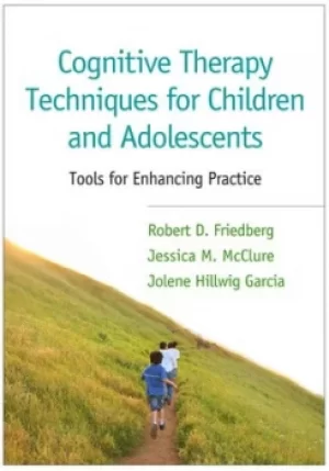 Image of Cognitive therapy techniques for children and adolescents by Robert D Friedberg