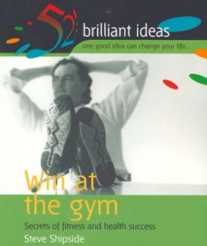 Image of Win at the Gym by Steve Shipside Book