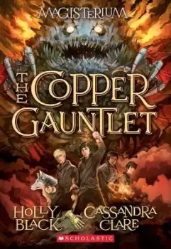 Image of The Copper Gauntlet (Magisterium #2) by HOLLY BLACK