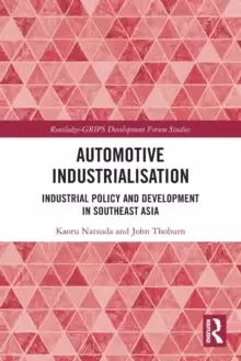 Image of Automotive Industrialisation : Industrial Policy and Development in Southeast Asia