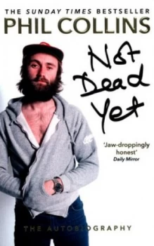 Image of Not Dead yet by Phil Collins Book