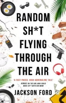 Image of Random Sh*t Flying Through The Air : A Frost Files novel