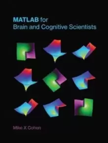 Image of MATLAB for Brain and Cognitive Scientists