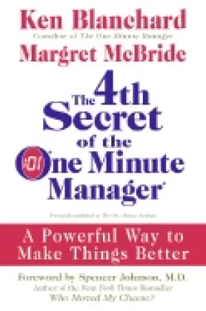Image of 4th secret of the one minute manager a powerful way to make things better