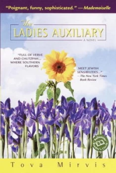 Image of The Ladies Auxiliary by Tova Mirvis Book