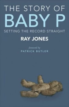 Image of The Story of Baby P by Ray Jones Book