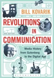 Image of Revolutions in Communication : Media History from Gutenberg to the Digital Age