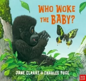 Image of Who woke the baby? by Jane Clarke