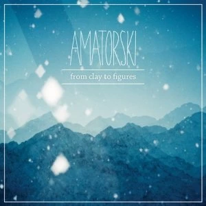 Image of Amatorski From Clay to Figures Vinyl