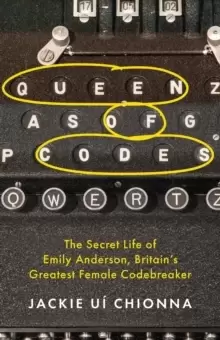 Image of Queen of Codes : The Secret Life of Emily Anderson, Britain's Greatest Female Code Breaker