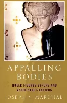 Image of Appalling Bodies by Joseph A. Marchal