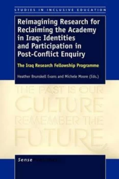 Image of Reimagining Research for Reclaiming the Academy in Iraq by Heather Brunskell-Evans Paperback