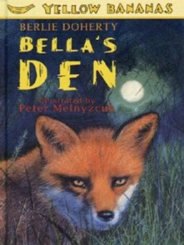 Image of Bellas Den by Berlie Doherty and Peter Melnyczuk Hardback