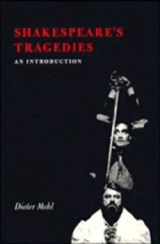 Image of Shakespeares Tragedies by Dieter Mehl Paperback