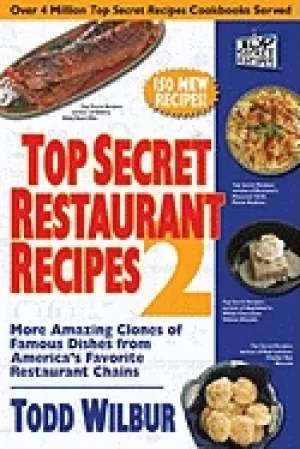 Image of top secret restaurant recipes 2 more amazing clones of famous dishes from a