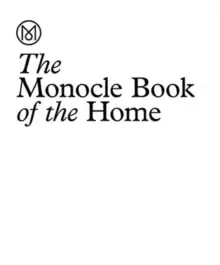Image of The Monocle Book of Homes : A guide to inspiring residences