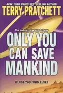 Image of only you can save mankind