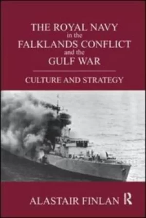 Image of The Royal Navy in the Falklands Conflict and the Gulf War by Alastair Finlan