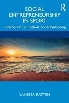 Image of Social Entrepreneurship in Sport : How Sport Can Deliver Social Well-being