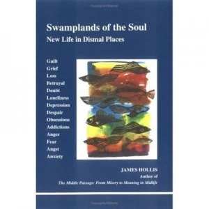 Image of Swamplands of the Soul by James Hollis Book
