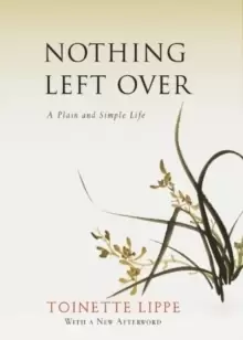 Image of Nothing Left Over : A Plain and Simple Life