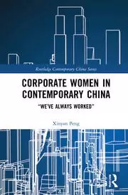 Image of Corporate Women in Contemporary China “We've Always Worked”