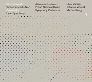 Image of Szymanowski Violin Concerto No 1/Zemlinsky Lyric Symphony by Karol Szymanowski CD Album