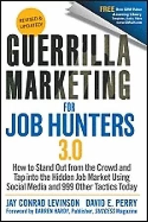 Image of guerrilla marketing for job hunters 3 0 how to stand out from the crowd and