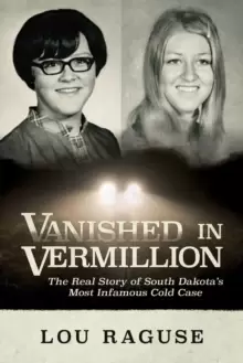 Image of Vanished in Vermillion : The Real Story of South Dakota's Most Infamous Cold Case