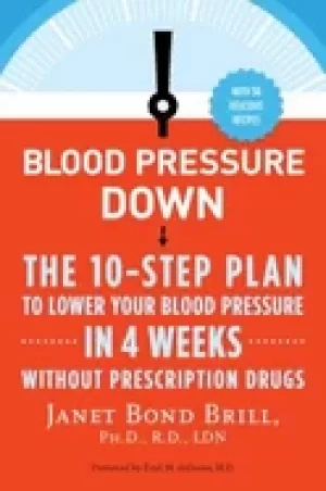 Image of blood pressure down the 10 step plan to lower your blood pressure in 4 week