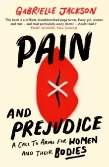 Image of Pain and Prejudice : A call to arms For Her and their bodies