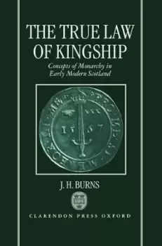 Image of The True Law of Kingship by J. H. Burns