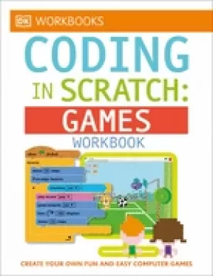 Image of dk workbooks coding in scratch games workbook create your own fun and easy