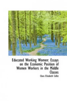 Image of Educated Working Women by Clara Elizabeth Collet Paperback