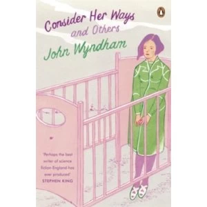 Image of Consider Her Ways: And Others by John Wyndham (Paperback, 2014)