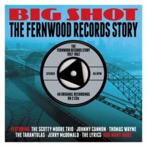 image of Big Shot The Fernwood Records Story by Various Artists CD Album