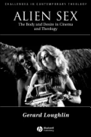 Image of alien sex the body and desire in cinema and theology
