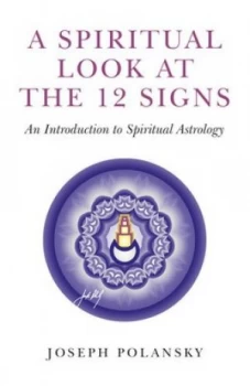 Image of A Spiritual Look at the 12 Signs by Joseph Polansky Paperback